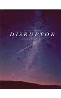 Disruptor