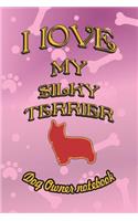 I Love My Silky Terrier - Dog Owner Notebook