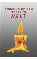 Thinking of You Makes Me Melt: Custom-Designed Notebook