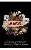 Be Strong: Empowered Women's Book of Feminist Quotes
