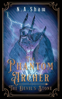 Phantom Archer, The Devil's Stone