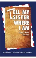 Tell My Sister Where I Am and Other Stories