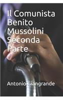 Il Comunista Benito Mussolini Seconda Parte