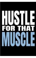 Hustle for That Muscle