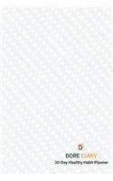 Dore Diary 30 Day Healthy Habit Planner