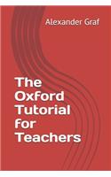 The Oxford Tutorial for Teachers