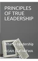 Principles of True Leadership