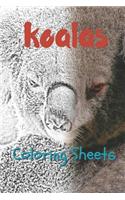 Koala Coloring Sheets: 30 Koala Drawings, Coloring Sheets Adults Relaxation, Coloring Book for Kids, for Girls, Volume 10