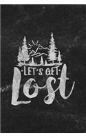 Let's Get Lost: Notebook with Blank Lines for Writing & Journaling(28 Travel & Adventure Journals Chalkboard Style)