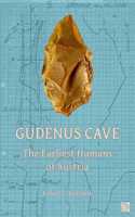 Gudenus Cave: The Earliest Humans of Austria