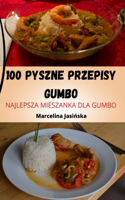 100 Pyszne Przepisy Gumbo