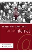 Truth, Lies and Trust on the Internet