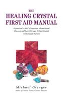 The Healing Crystals First Aid Manual
