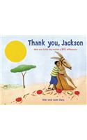 Thank You, Jackson: How One Little Boy Makes a Big Difference