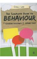 The Complete Guide to Behaviour for Teaching Assistants and Support Staff: (English)