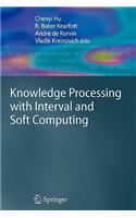 Knowledge Processing with Interval and Soft Computing