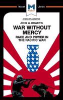 Analysis of John W. Dower's War Without Mercy