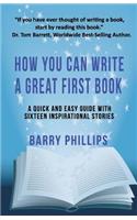 How You Can Write A Great First Book