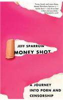 Money Shot: A Journey into Porn and Censorship