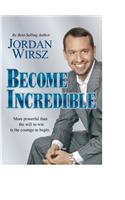 Become Incredible