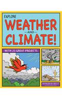 Explore Weather and Climate!: With 25 Great Projects