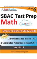 SBAC Test Prep: 6th Grade Math Common Core Practice Book and Full-length Online Assessments: Smarter Balanced Study Guide With Performance Task (PT) and Computer Ad