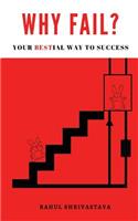 Why Fail?: Your Bestial Way to Success