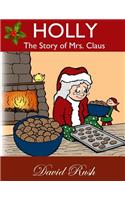 Holly, The Story of Mrs. Claus
