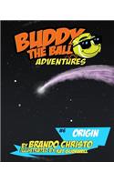 Buddy the Ball Adventures Volume Six: Origin(6 Buddy the Ball Adventures)
