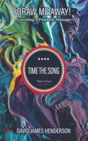 Time The Song: Unveiling A Prophetic Song(3 Draw Me Away!)