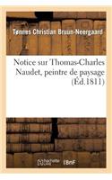 Notice Sur Thomas-Charles Naudet, Peintre de Paysage