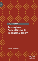 Tyranny from Ancient Greece to Renaissance France