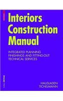 Interiors Construction Manual: Intergrated Planning, Finishings and Fitting-out, Technical Services