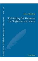 Rethinking the Uncanny in Hoffmann and Tieck