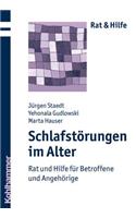 Schlafstorungen Im Alter: Rat Und Hilfe Fur Betroffene Und Angehorige