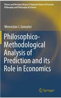 Philosophico-Methodological Analysis of Prediction and its Role in Economics