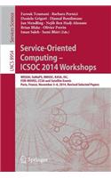 Service-Oriented Computing - ICSOC 2014 Workshops: Wesoa; Semaps, Rmsoc, Kasa, Isc, For-Moves, Ccsa and Satellite Events, Paris, France, November 3-6, 2014, Revised Selected Papers