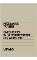 Einführung in Die Spektroskopie Der Atomhülle