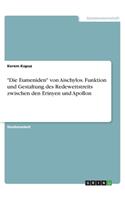 "Die Eumeniden" von Aischylos. Funktion und Gestaltung des Redewettstreits zwischen den Erinyen und Apollon