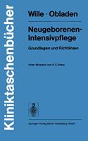 Neugeborenen-Intensivpflege: Grundlagen Und Richtlinien: Grundlagen Und Richtlinien