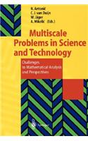 Multiscale Problems in Science and Technology
