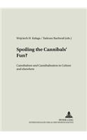 Spoiling the Cannibals' Fun?