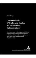 Carl Friedrich Wilhelm Von Gerber ALS Saechsischer Kultusminister