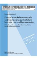Entwurf Eines Referenzmodells Und Frameworks Zur Erstellung Hybrider Lehr- Und Lernszenarien