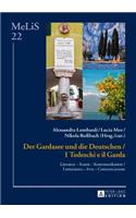 Der Gardasee und die Deutschen / I Tedeschi e il Garda