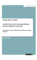 Auf Der Suche Nach Dem Katholischen Arbeitermädchen Vom Land