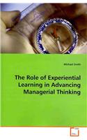 Role of Experiential Learning in Advancing Managerial Thinking