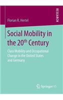 Social Mobility in the 20th Century
