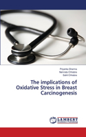 The implications of Oxidative Stress in Breast Carcinogenesis