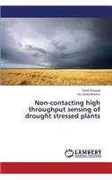 Non-Contacting High Throughput Sensing of Drought Stressed Plants